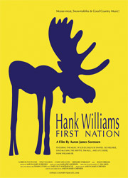 ;Hank Williams First Nation, 2005 movie poster;
