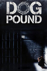 ;Dog Pound, movie poster; 