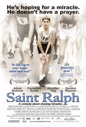  Movie poster for the 2004 film, Saint Ralph