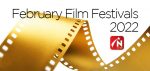 February 2022 Film Festivals, image,