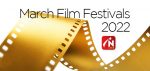 March film festivals, image,