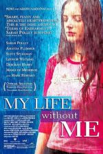 My Life Without Me, movie, poster,